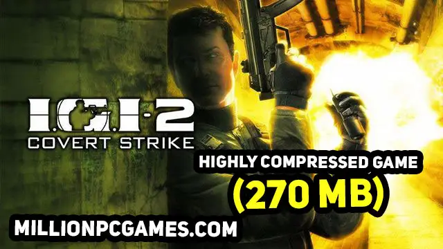 Project IGI 2 Covert Strike Highly Compressed PC Game Download – 176MB Full Version Setup with Tactical Shooting, Stealth Missions, and HD Graphics