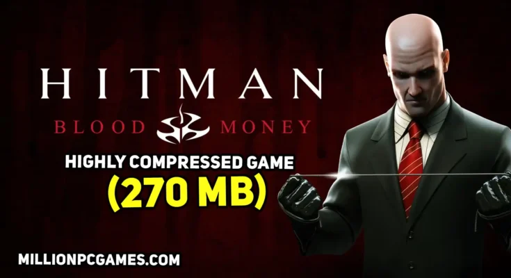 Hitman Blood Money Highly Compressed for PC free download – featuring Agent 47 holding dual Silverballer pistols, stealth action gameplay in realistic environments like the White House and Mardi Gras, HD graphics, 100% working version tested on Windows 10 and 11 – download full version setup via Google Drive and MediaFire (270 MB).